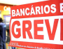 Bancos não melhoram proposta e greve dos bancários continua