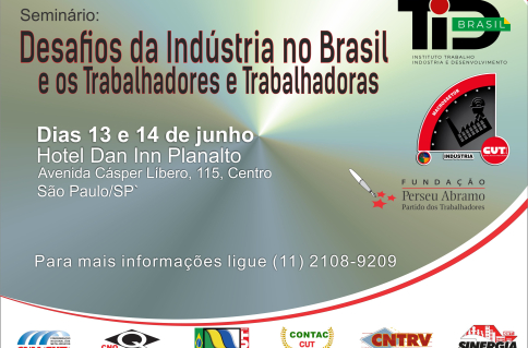 Seminário "Desafios da Indústria no Brasil e os Trabalhadores e Traalhadoras"